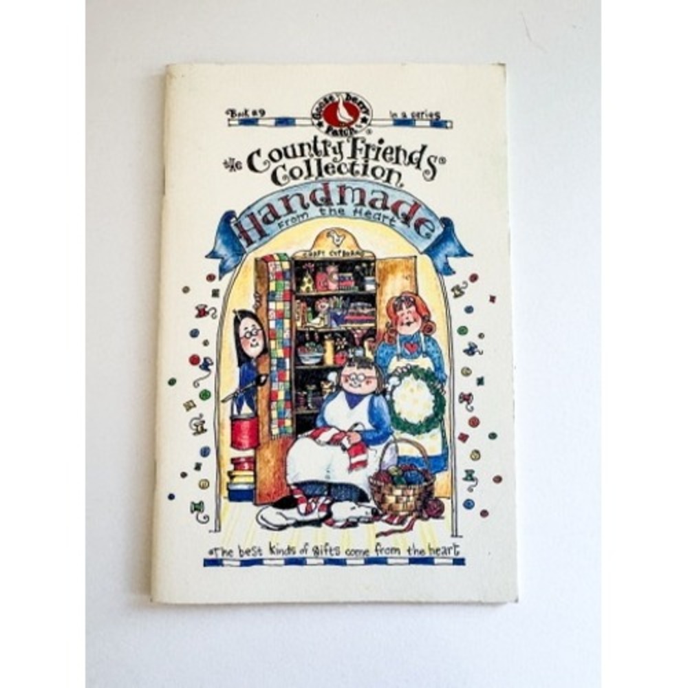 Gooseberry Patch Country Friends Collection Handmade from the Heart Book 9 1997